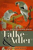 Johanna Marie Jakob: Falke und Adler 