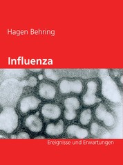 Influenza - Ereignisse und Erwartungen