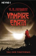 E. E. Knight: Vampire Earth - Tag der Finsternis ★★★★
