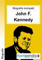 Robert Sasse: Biografie kompakt: John F. Kennedy 