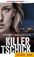 Gerhard Loibelsberger: Killer-Tschick ★★★★