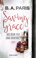B.A. Paris: Saving Grace - Bis dein Tod uns scheidet ★★★★