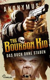 The Bourbon Kid - Das Buch ohne Staben - Thriller