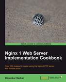 Dipankar Sarkar: Nginx 1 Web Server Implementation Cookbook 