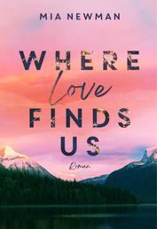 Where love finds us