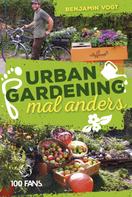 Benjamin Vogt: Urban Gardening mal anders ★★★★