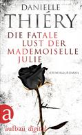 Danielle Thiéry: Die fatale Lust der Mademoiselle Julie ★★★★