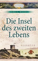 Dirk C. Wessel: Die Insel des zweiten Lebens 
