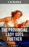 E. M. Delafield: The Provincial Lady Goes Further (Illustrated Edition) 