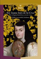 Hilda Larrazabal Cárdenas: Sor Juana Inés de la Cruz 