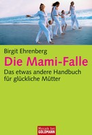 Birgit Ehrenberg: Die Mami-Falle ★★★★
