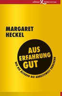 Margaret Heckel: Aus Erfahrung gut 