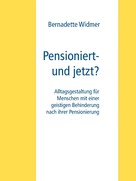 Bernadette Widmer: Pensioniert- und jetzt? 