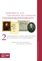 Andreas Glöckner: Dokumente zur Geschichte des Thomaskantorats 