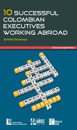 10 successful Colombian executives working abroad - A business english book