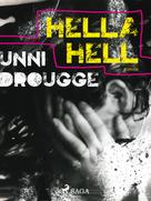 Unni Drougge: Hella Hell 