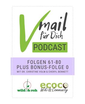 Vmail Für Dich Podcast - Serie 4: Folgen 61 - 80 plus Folge 0 von wild&roh und ecoco