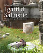 I gatti di Sallustio - Storia di un quartiere romano