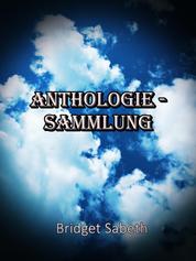 Anthologie-Sammlung von Bridget Sabeth