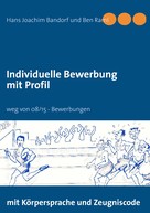 Hans Joachim Bandorf: Individuelle Bewerbung mit Profil ★★★