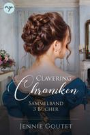 Jennie Goutet: Die Clavering-Chroniken: Sammelband | Die komplette Regency-Romance-Trilogy ★★★★