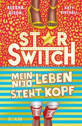 Star Switch − Mein (Dein) Leben steht Kopf - Witzige Körpertauschkomödie