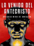 Antonio Mira de Amescua: La venida del Antecristo 