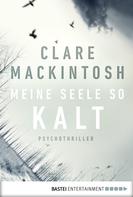 Clare Mackintosh: Meine Seele so kalt ★★★★