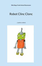 Robot Clinc Clonc - ...i podroz rakieta