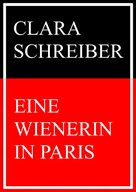 Clara Schreiber: Eine Wienerin in Paris 