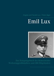 Emil Lux - Das Kriegstagebuch des Remscheider Werkzeuggroßhändlers und OBI-Mitgründers