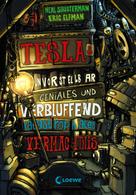 Neal Shusterman: Teslas unvorstellbar geniales und verblüffend katastrophales Vermächtnis (Band 1) ★★★★★