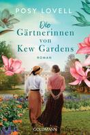Posy Lovell: Die Gärtnerinnen von Kew Gardens ★★★★