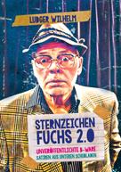 Ludger Wilhelm: Sternzeichen Fuchs 2.0 