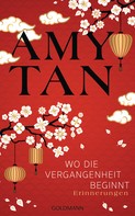 Amy Tan: Wo die Vergangenheit beginnt ★★★★