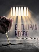 Alexandre Dumas: El tulipan negro 