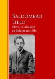 Obras ─ Colección de Baldomero Lillo - Biblioteca de Grandes Escritores