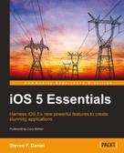 Steven F. Daniel: iOS 5 Essentials 
