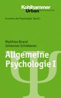 Johannes Schiebener: Allgemeine Psychologie I ★★★★★