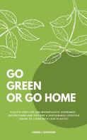 Logan J. Davisson: Go Green Or Go Home ★★★★★