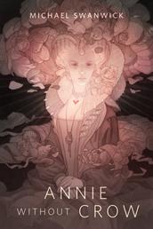 Annie Without Crow - A Tor.com Original