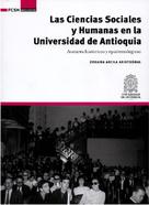 Zoraida Arcila Aristizábal: Las Ciencias Sociales y Humanas en la Universidad de Antioquia 