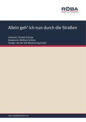 Allein geh' ich nun durch die Straßen - as performed by Christel Schulze, Single Songbook