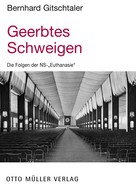Bernhard Gitschtaler: Geerbtes Schweigen 