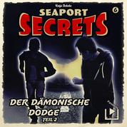 Seaport Secrets 6 – Der dämonische Dodge Teil 2