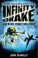 John McNally: Infinity Drake (Band 2) - Jagd in der verbotenen Stadt ★★★★