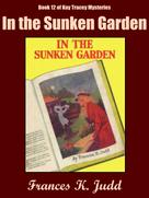 Frances K. Judd: In the Sunken Garden 