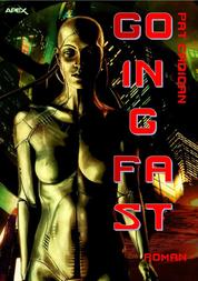 GOING FAST - Ein Cyberpunk-Roman