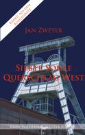 Jan Zweyer: Siebte Sohle, Querschlag West 