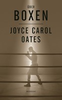 Joyce Carol Oates: Über Boxen ★★★★